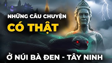 Những Bí Ẩn Có Thật Ở Núi Bà Đen Khiến Ai Cũng Sởn Gáy! | 360 Khám Phá