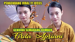 SAKJOSEEE FIRDA PENGENDANG YANG  VIRAL !!! GENDING SEMARANG DOMBER