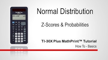 Normal Distribution - z Scores and Probabilities | TI-30XPlus MathPrint calculator