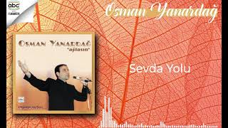 Osman Yanardağ - Sevda Yolu