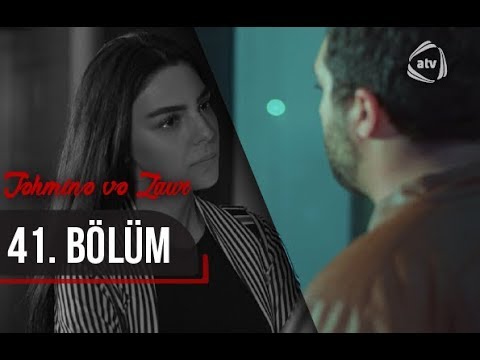 Təhminə və Zaur (41-ci bölüm)