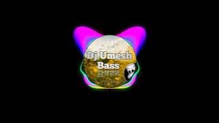 KONO MAHU LA PATALO CG SONG DJ UMESH Bass