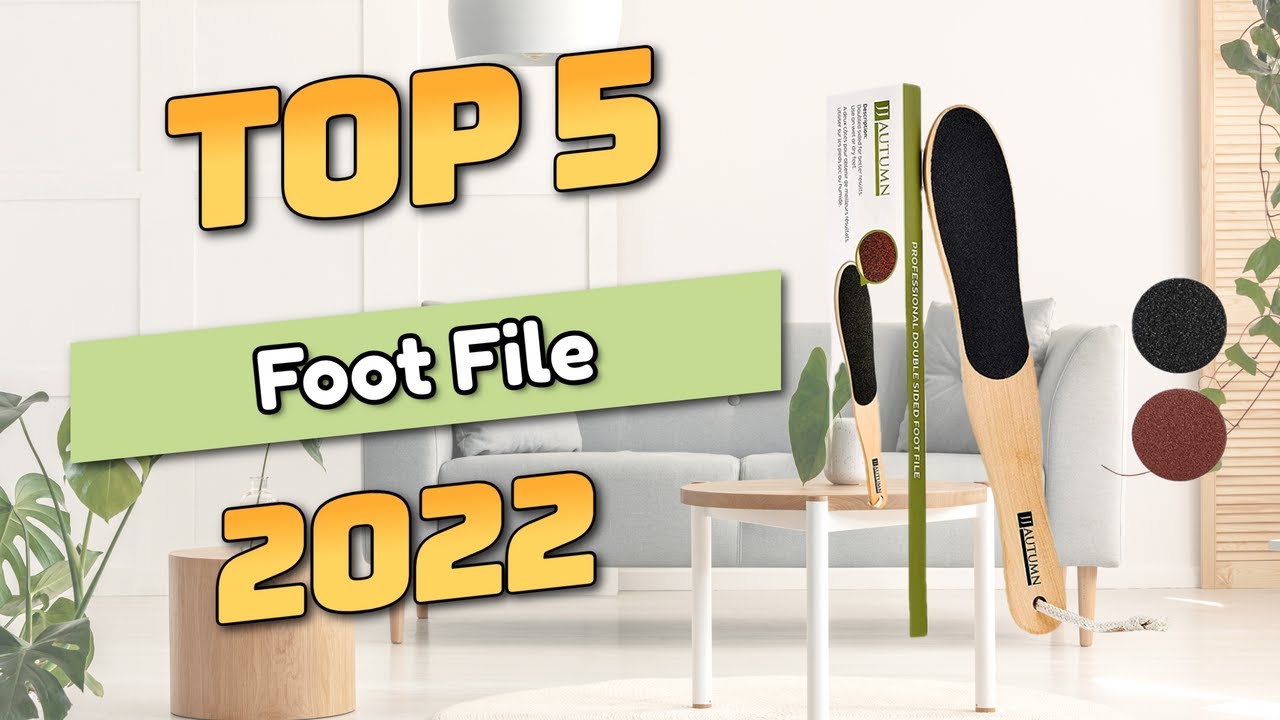 Best Foot File 2022 (TOP5) YouTube