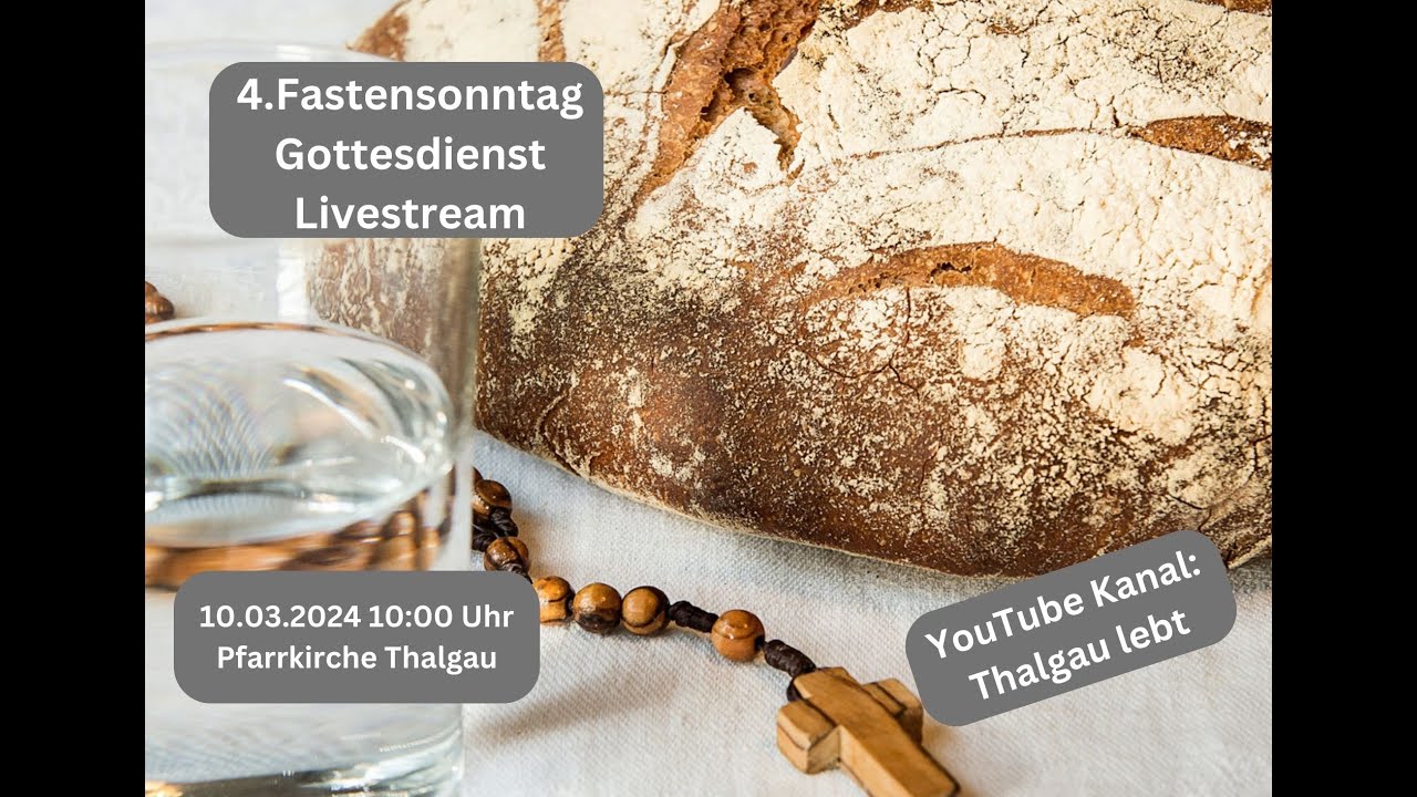 Gottesdienst am 4. Fastensonntag 10. März 2024 um 10:00 Uhr - YouTube