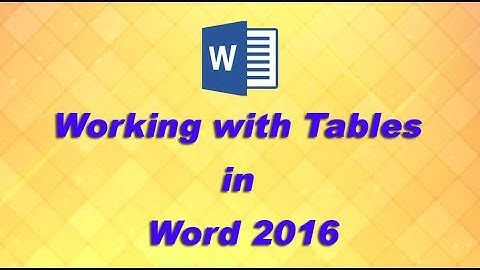 Working with Tables in Word 2016