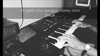 Cover Piano - Instrumen Rohani -Dengar DIA panggil nama saya