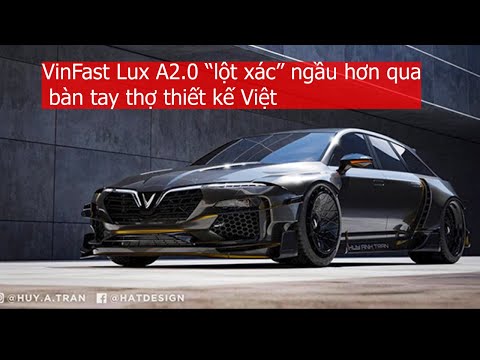 Lộ hình ảnh VinFast Lux A2.0 “lột xác” ngầu hơn qua bàn tay thợ thiết kế Việt