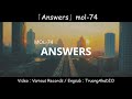 「Answers」mol-74 | Lyrics Engsub - Romaji - Kanji