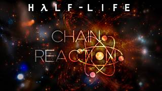 Half-Life Chain Reaction (DEMO)