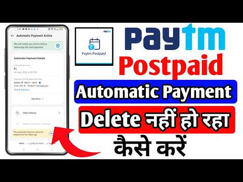Cannot delete Paytm Postpaid Autopay | Unable to delete Paytm Postpaid automatic payment