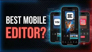 Stop Using the Wrong Editing App! (CapCut vs VN vs InShot)