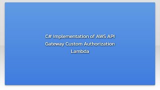 C# implementation of AWS API Gateway Custom Authorization Lambda