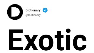Exotic Meaning In English