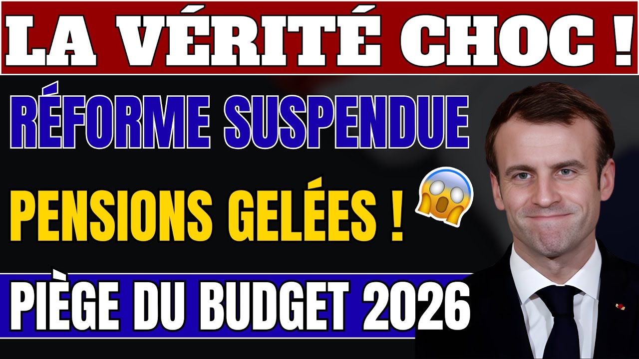 Retraite 2025 : Réforme suspendue, pensions gelées – la vérité choc du budget 2026 !