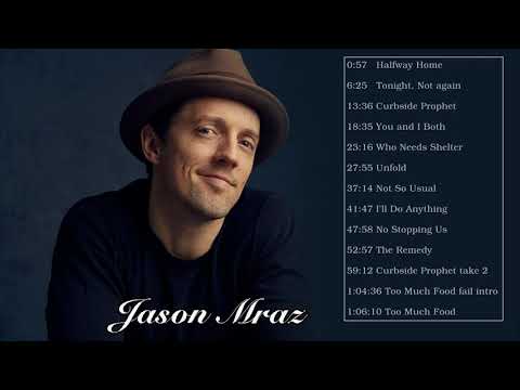 Jason Mraz Best Songs - Jason Mraz Greatest Hits  -Jason Mraz - 10-18-2003