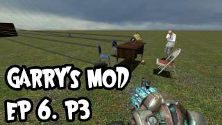 Garry's Mod - Ep 6. Pt 3. - How to trebuchet your workspace Ft. Sgt. Skittles