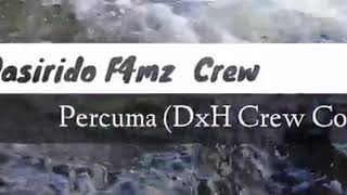 Percuma (DXH CREW COVER )