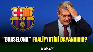 “Barselona” klubu müflis elan olunmağa yaxındır