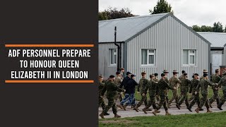 ADF personnel prepare to honour Queen Elizabeth II in London
