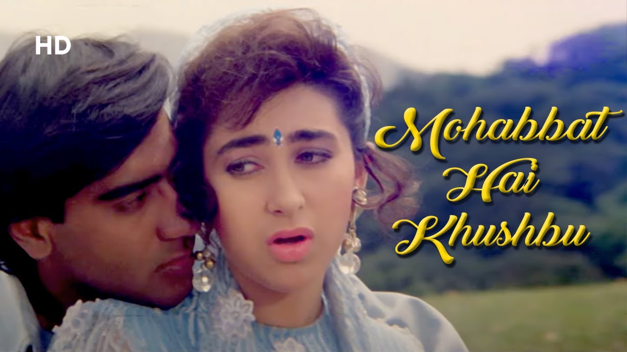 Mohabbat Hai Khushbu Full Song  Jigar 1992  Ajay Devgn  Karisma Kapoor  90s Best Song