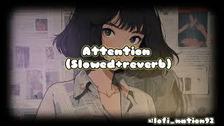 Attention (Slowed+reverb)#lofimusic @Lofi_nation92