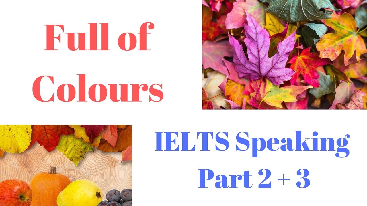 IELTS Speaking Part 2 and 3 Full of Colours (band 9)