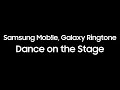 Samsung Ringtone Dance On The Stage 