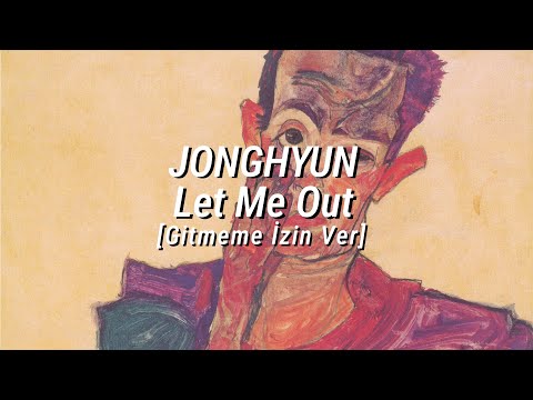 종현 [JONGHYUN] - 놓아줘 [Let Me Out] | Türkçe Çeviri