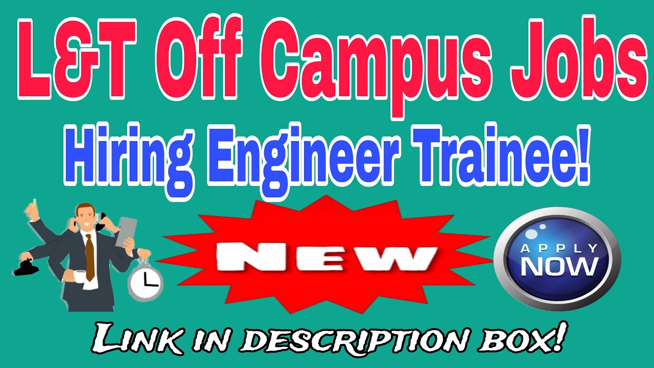 L&T Off Campus Jobs 2024 Hiring Freshers as Junior Engineer Trainee ...