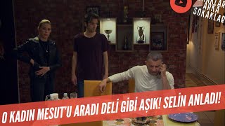 O Kadın Mesuta Deli Gibi Aşık Selin Durumu Anladı 517. Bölüm
