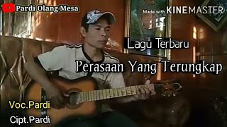 Lagu baru Perasaan yg terungkap