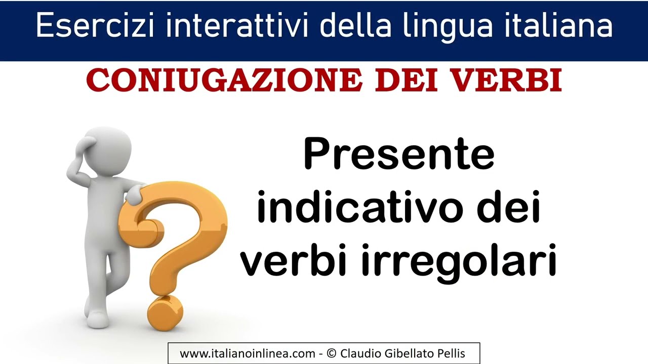 Presente indicativo dei verbi irregolari. Video per esercitare la coniugazione dei verbi.