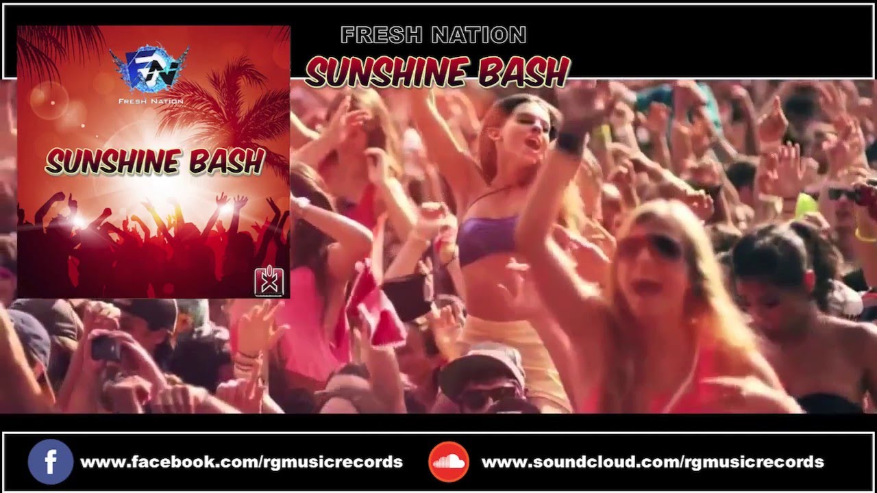 Fresh Nation - Sunshine Bash (Discotoxic & Tuneblasterz Remix) ★ OUT NOW!