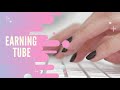 Earning Tube Intro