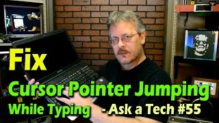 Fix Cursor Pointer Jumping While Typing - Ask a Tech #55