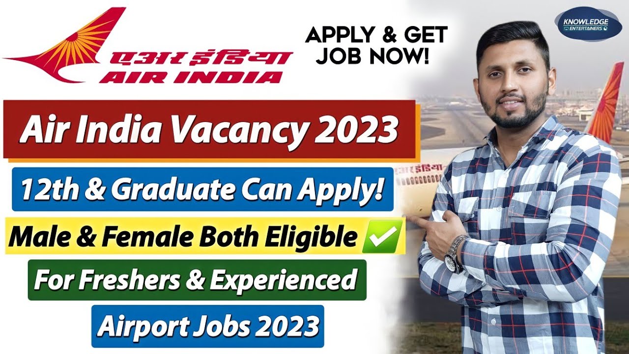Air India Recruitment 2023 12th & Graduate Can Apply Airport Jobs