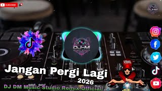DJ Jangan Pergi Lagi & Hafiz Version Remix 2026 Viral di TikTok Dangdut Dj Remix  