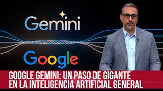 Google Gemini: así funciona la potente IA que pretende superar a ChatGPT