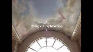 Ceilings - Lizzy McAlpine (Lyrics)