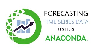 Forecasting Time Series Data Using Anaconda Python: Jupyter Notebook