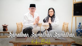 Kiki Bell - Ramadhan Ramadhan Ramadhan ( Video Klip)