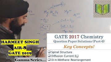 GATE 2017 CHEMISTRY QUESTION PAPER SOLUTIONS (PART-6)|SPINEL|DIFFUSION CURRENT|DI-PI-METHANE|NGP