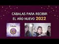 CÁBALAS PARA RECIBIR EL AÑO NUEVO 2022 | ROSA MARIA CIFUENTES
