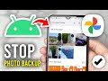 Stop Google Photos Backup on Android 📱