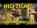 Highlights: Random Moments #86