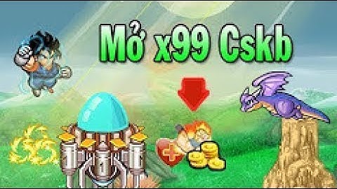 Ngọc Rồng Online: Thủ Thuật Mở Cskb Thử Vận May.
