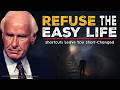 Refuse The Easy Life J R Motivation