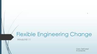 A Standardized Flexible Engineering Change Process with Gary DeForest@TE Connectivity
