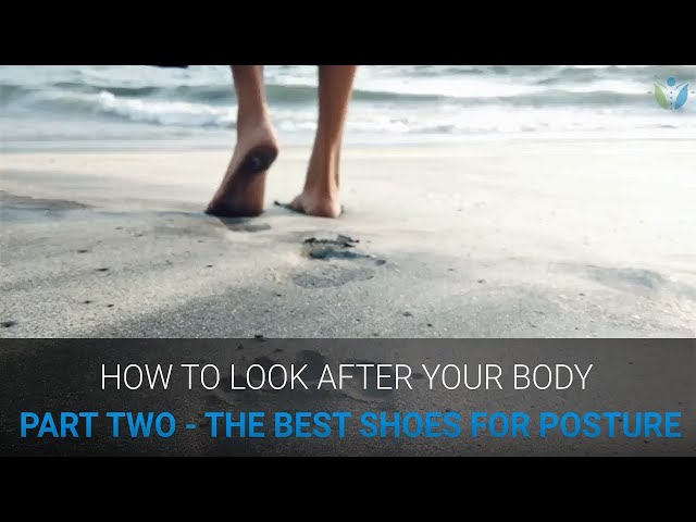 The Best Shoes for Your Health and Posture