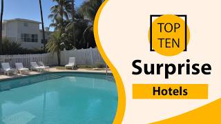 Top 10 Best Hotels in Surprise, Arizona | Surprise Best Hotels | Surprise Hotels | USA